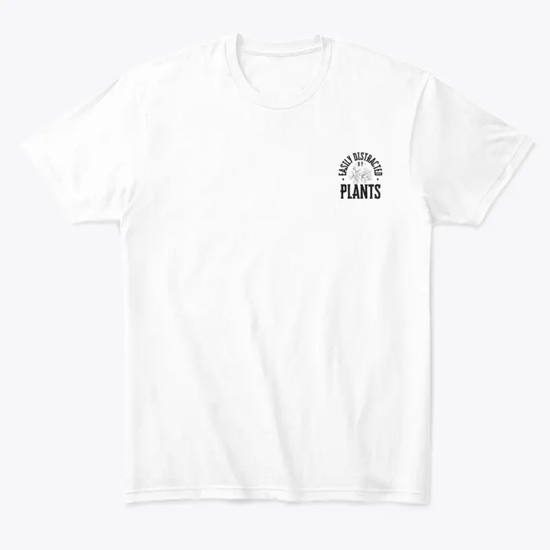 Easily Distracted by Plants White Tee